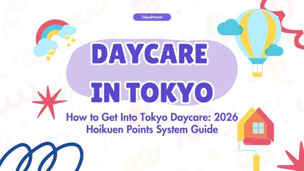 How to Get Into Tokyo Daycare 2026 Hoikuen Points System Guide
